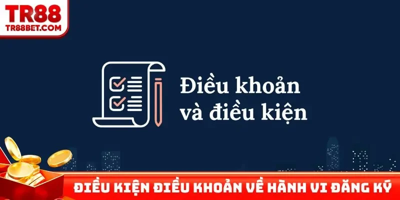 Điều kiện điều khoản về hành vi đăng ký
