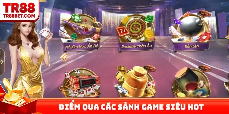 Điểm qua các sảnh game siêu hot cho newbie