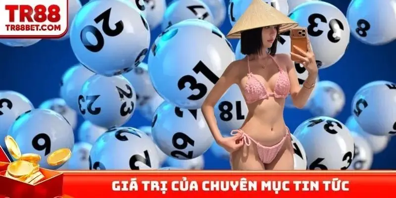 Giá trị của chuyên mục tin tức