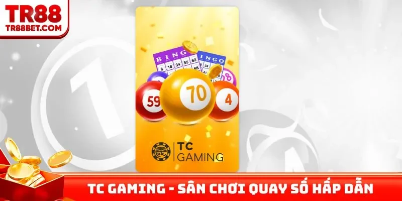 TC Gaming - Sân chơi quay số hấp dẫn