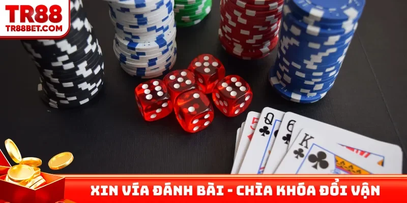 Xin vía đánh bài - Chìa khóa đổi vận